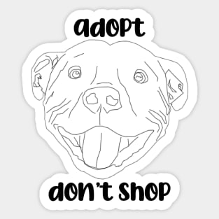 ADOPT DON'T SHOP! Sticker